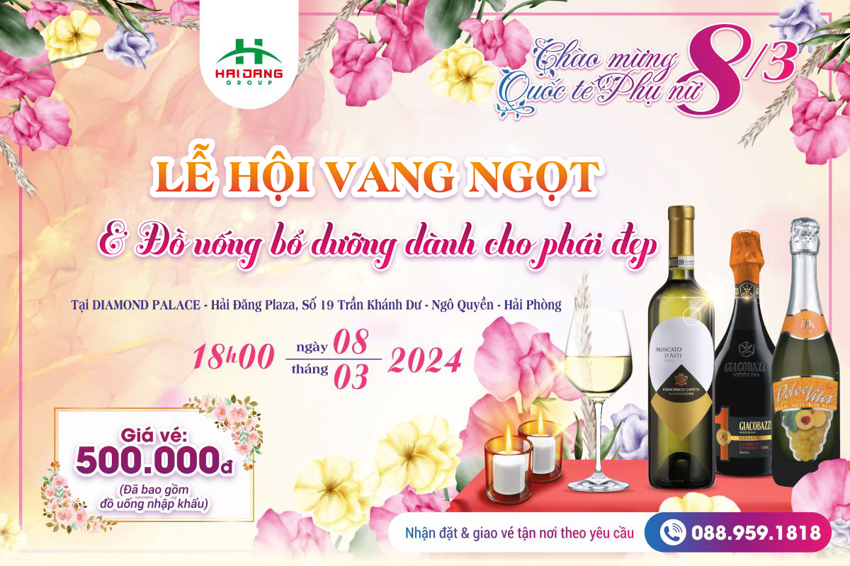 Lễ hội Vang ngọt và Đồ uống bổ dưỡng dành cho phái đẹp - Chào mừng ngày Quốc tế Phụ nữ 8/3